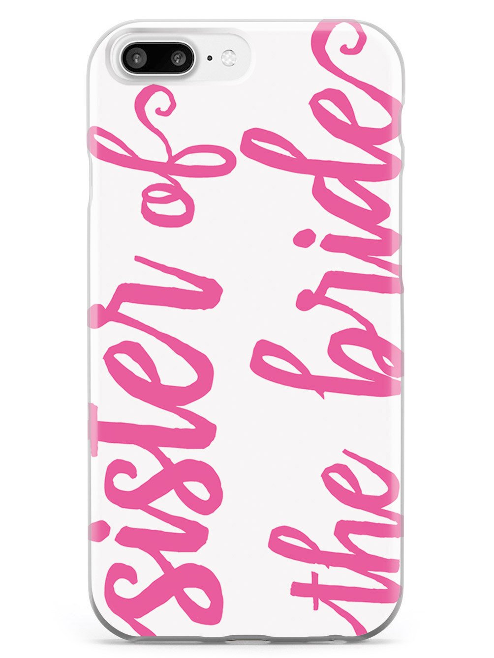 Sister of the Bride - Pink Case