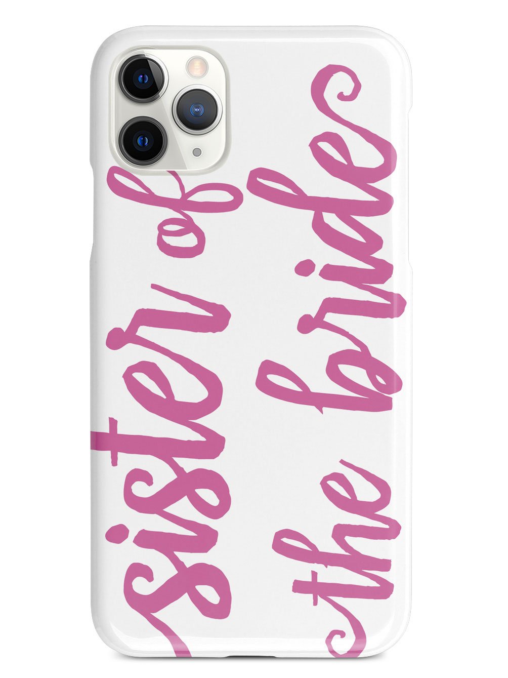 Sister of the Bride - Pink Case