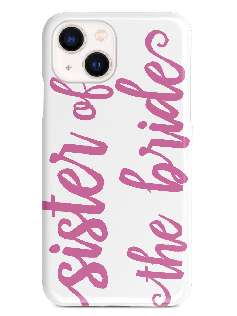 Sister of the Bride - Pink Case