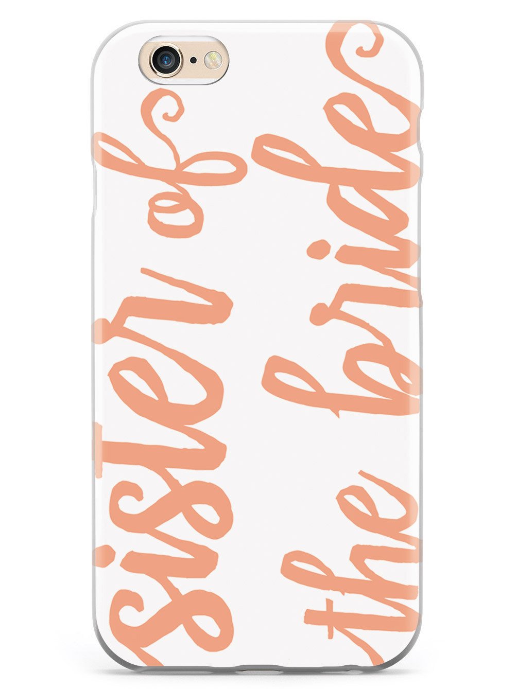 Sister of the Bride - Peach Case