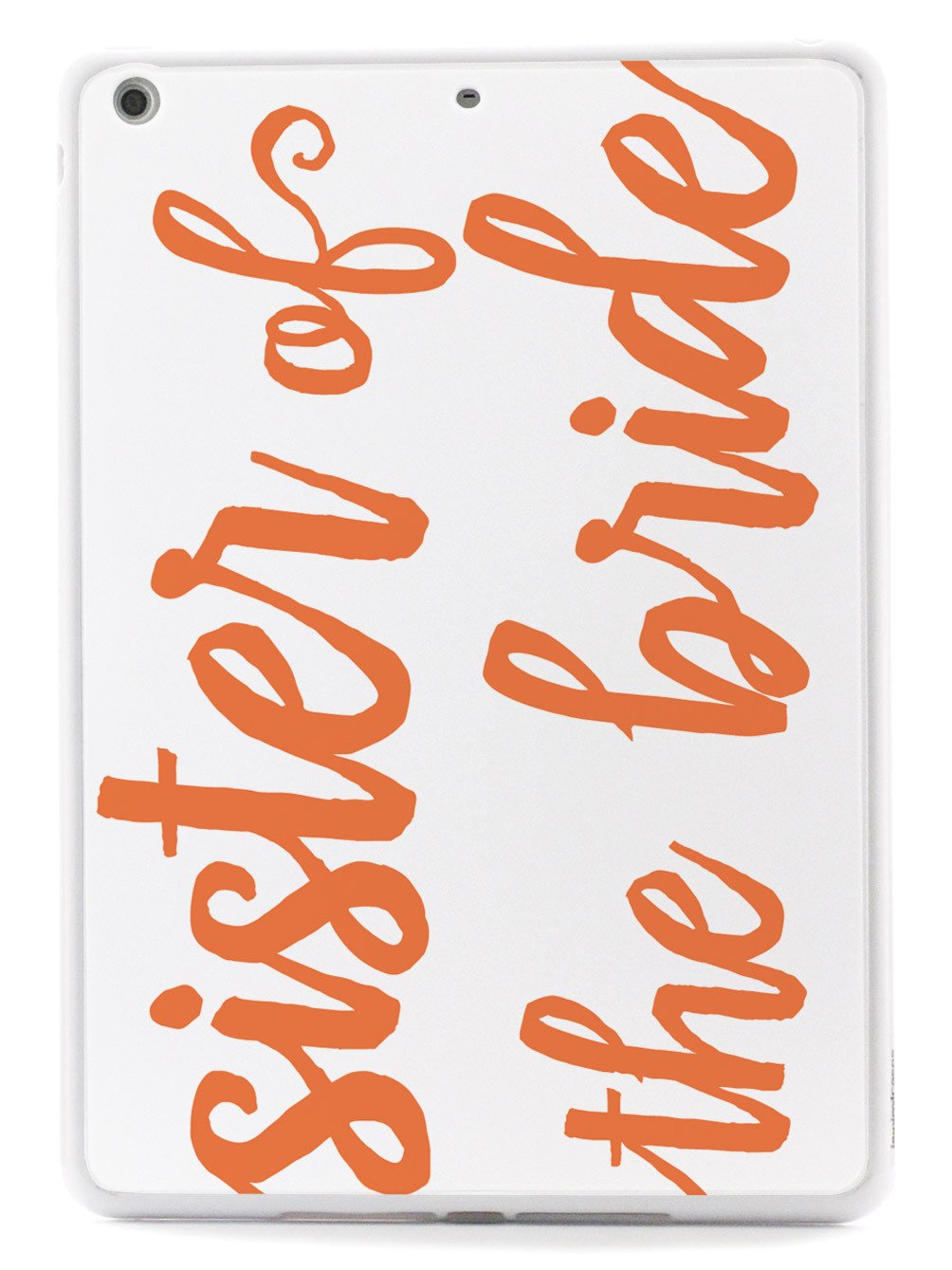 Sister of the Bride - Orange Case