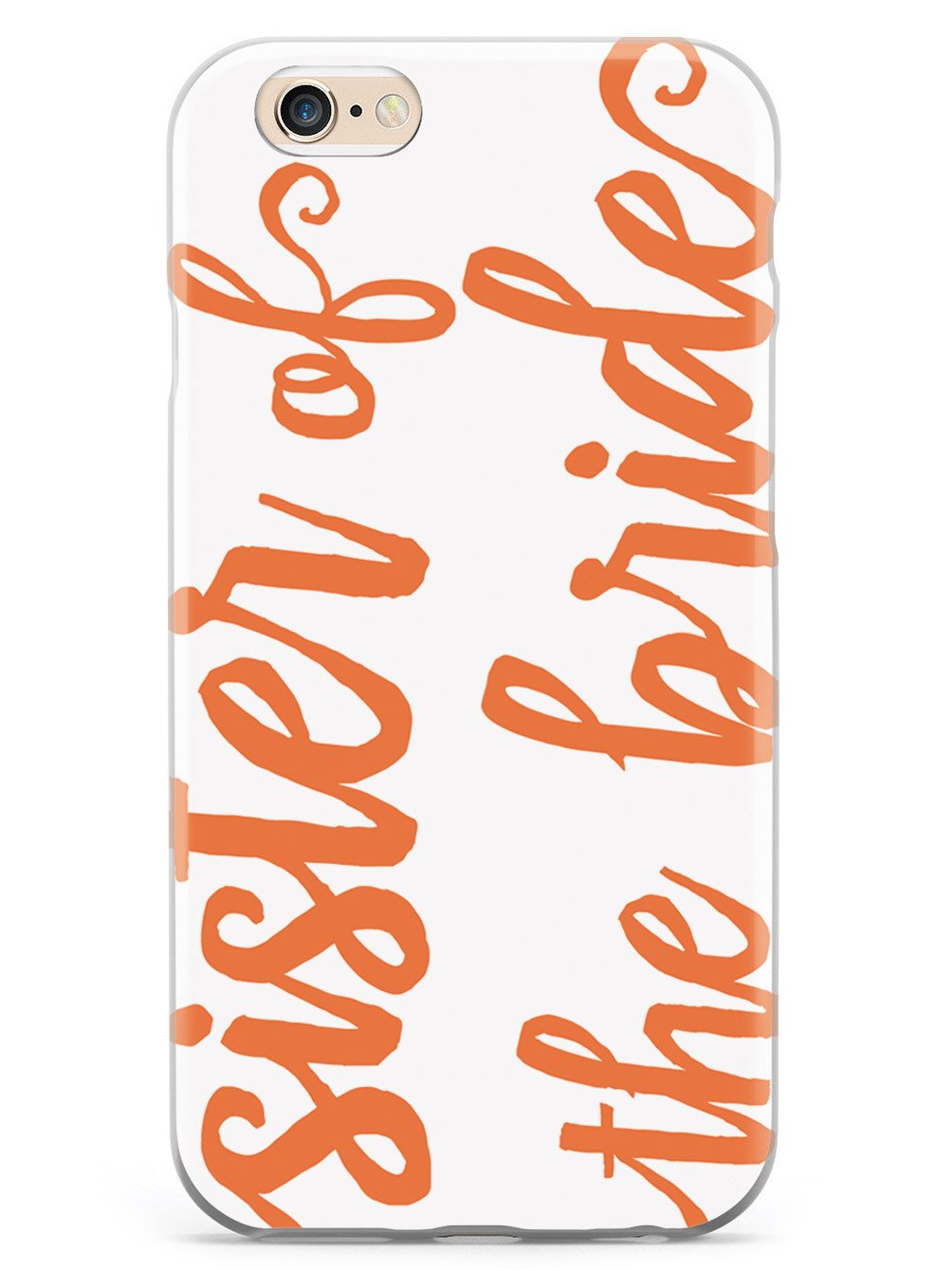 Sister of the Bride - Orange Case