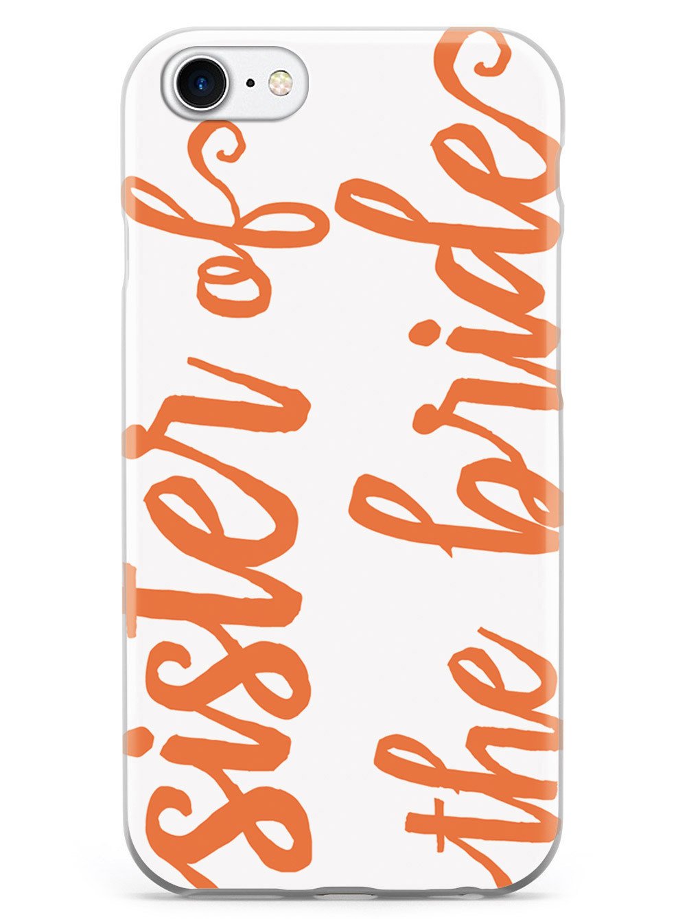 Sister of the Bride - Orange Case