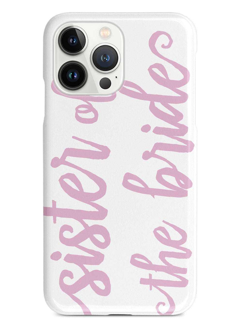 Sister of the Bride - Light Pink Case