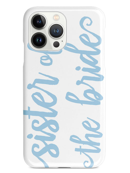 Sister of the Bride - Light Blue Case