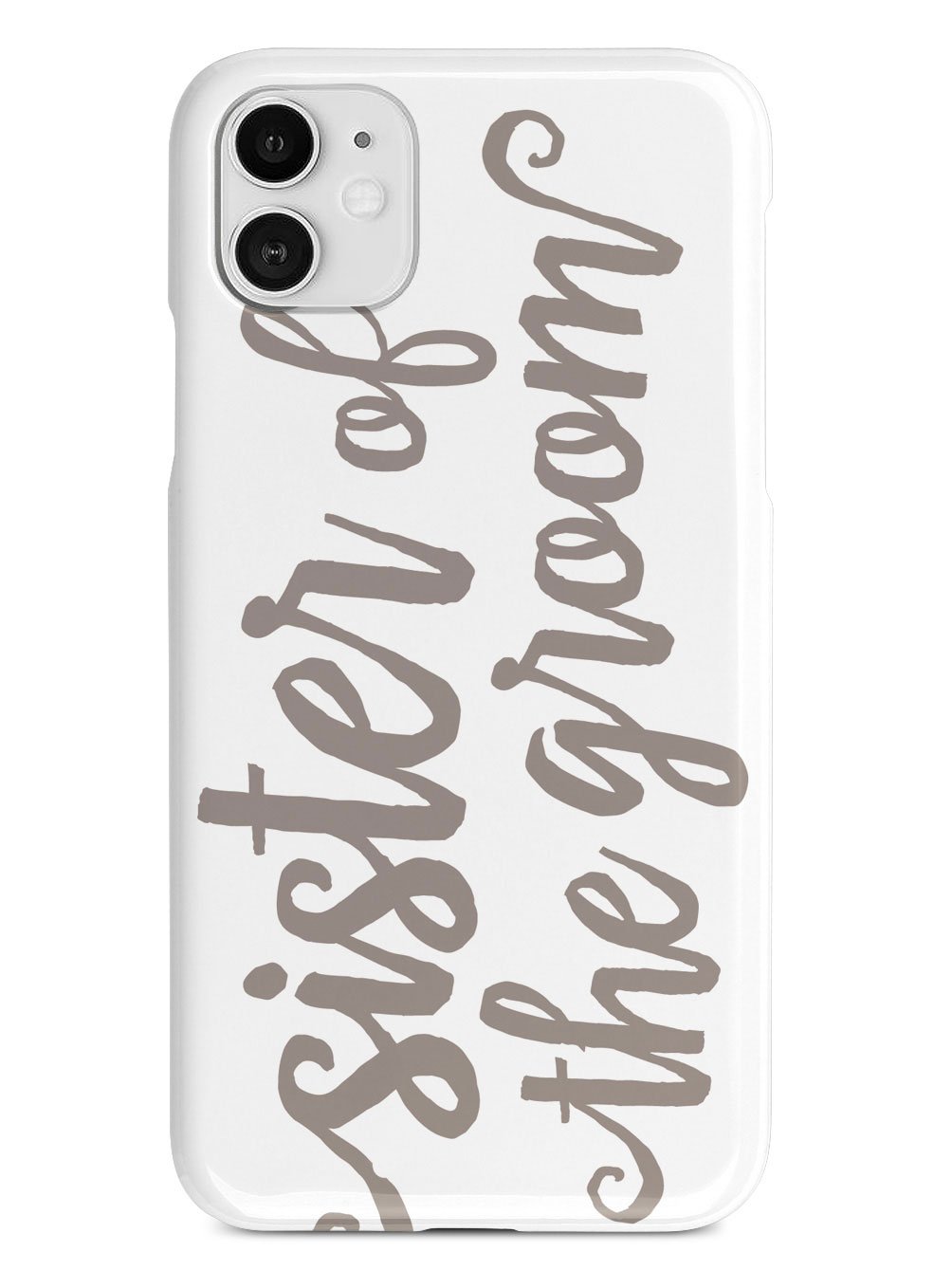 Sister of the Groom - Brown Neutral Case