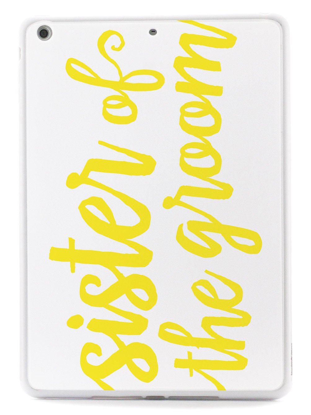 Sister of the Groom - Yellow Case