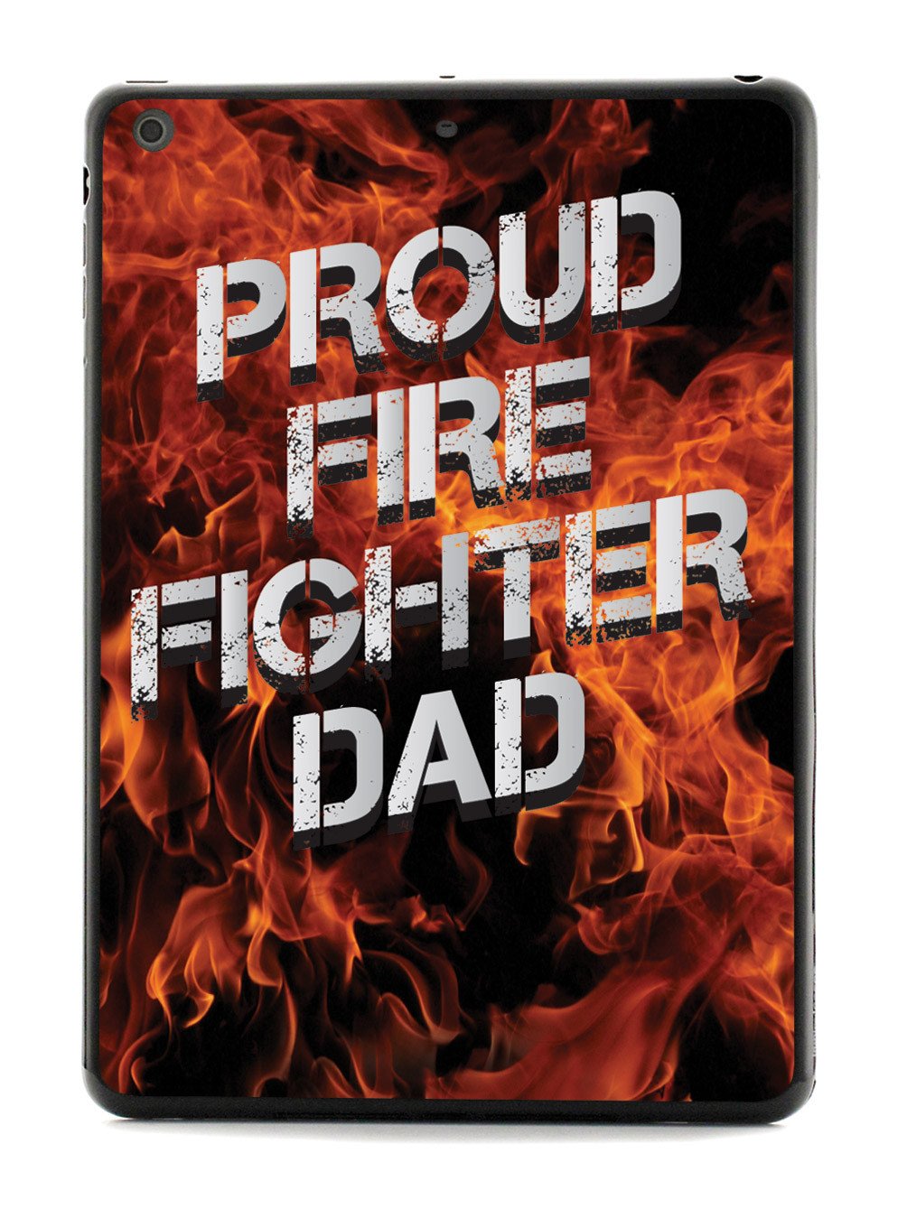 Proud Firefighter Dad - Flame Case