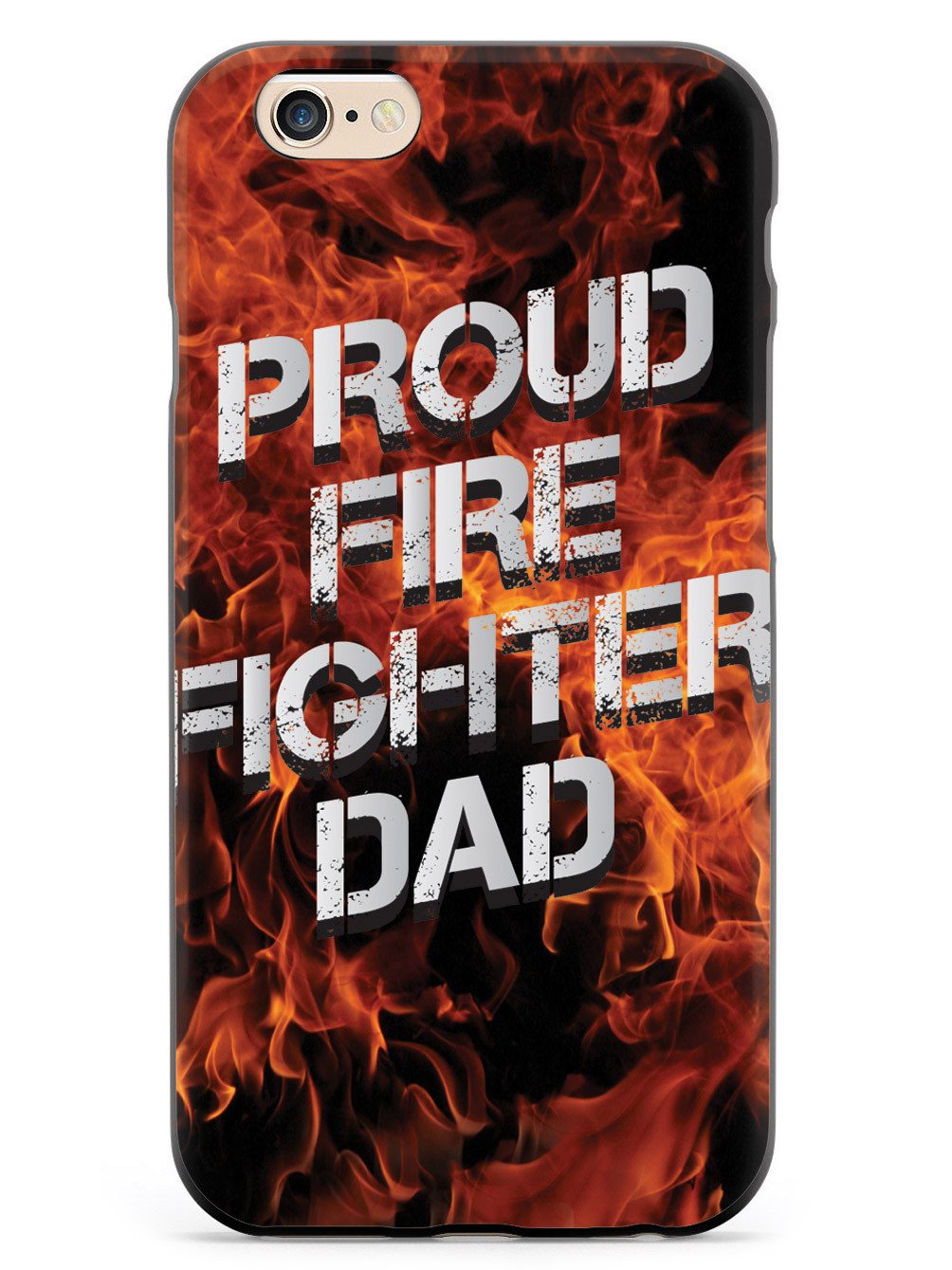 Proud Firefighter Dad - Flame Case