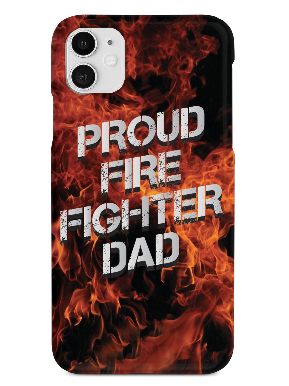 Proud Firefighter Dad - Flame Case