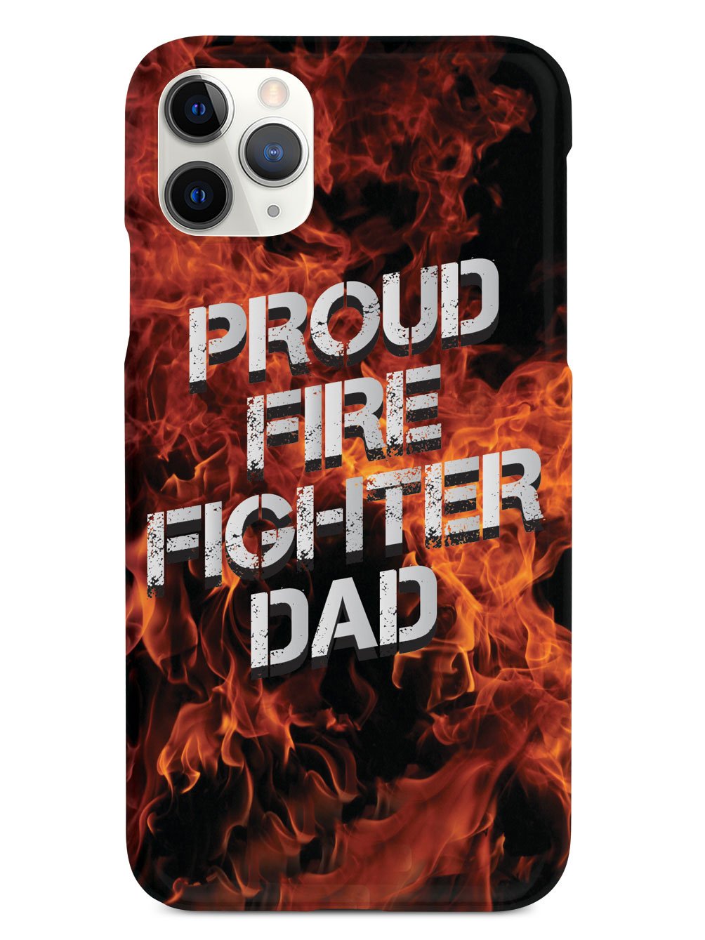 Proud Firefighter Dad - Flame Case