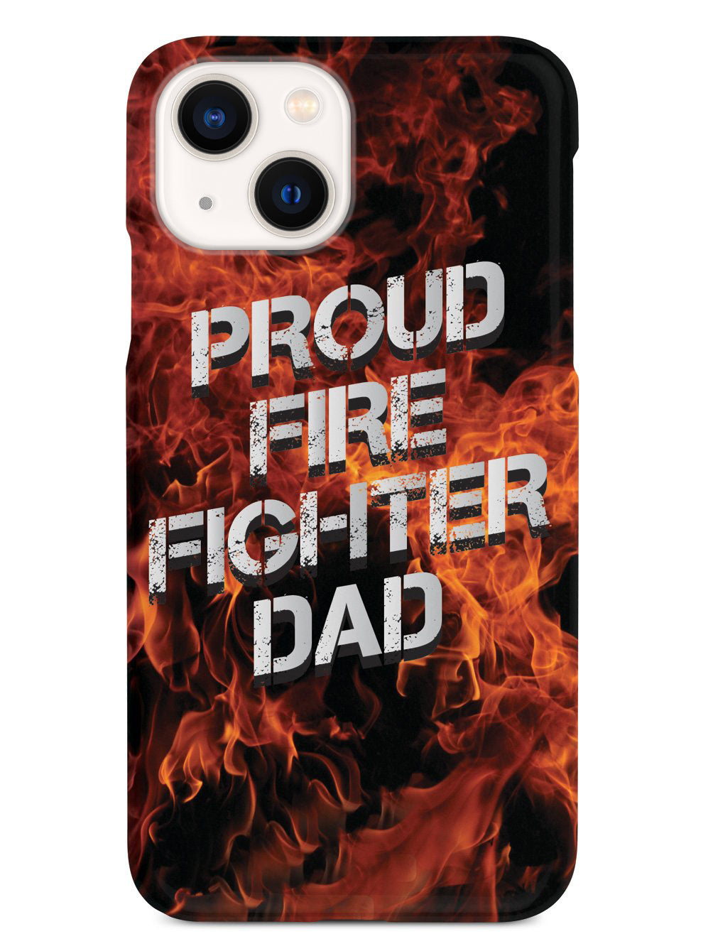 Proud Firefighter Dad - Flame Case