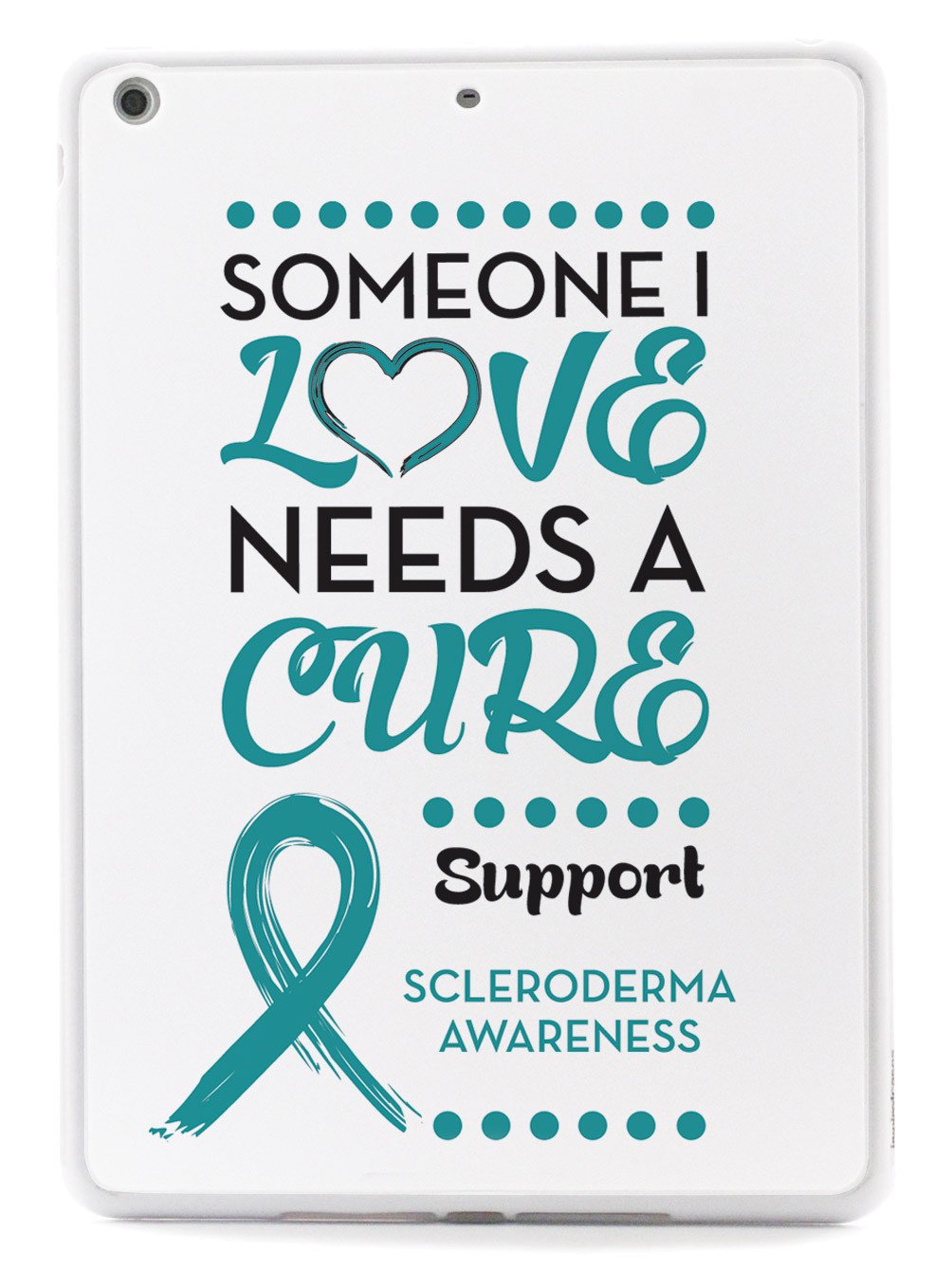 Scleroderma Awareness - Someone I Love Case