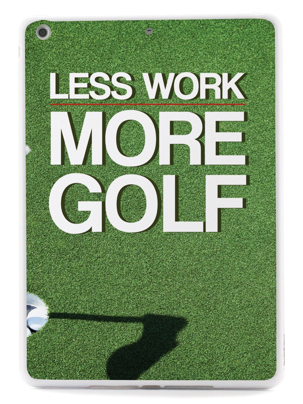 Less Work, More Golf Case