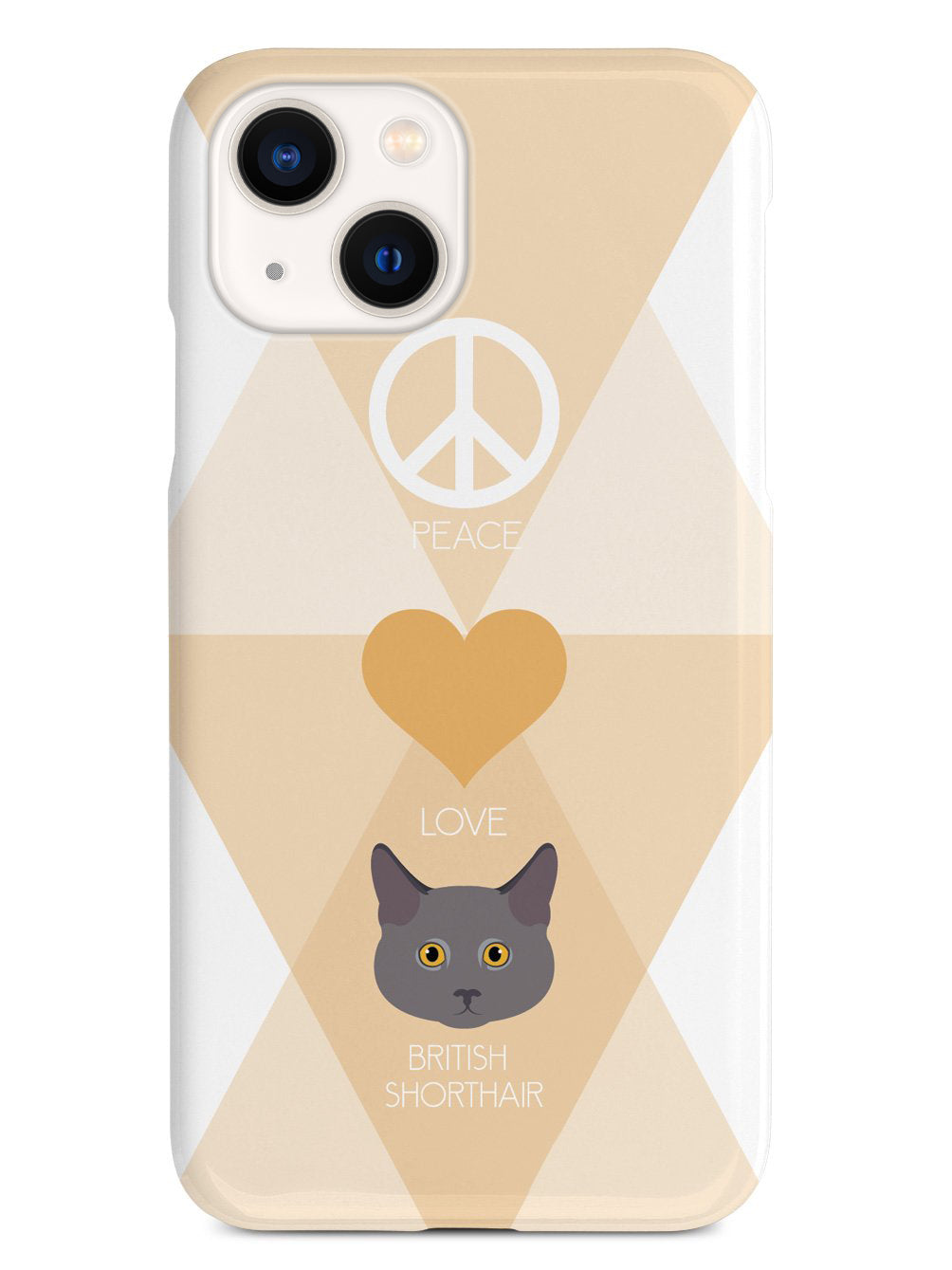 Peace, Love & British Shorthair Cats Case
