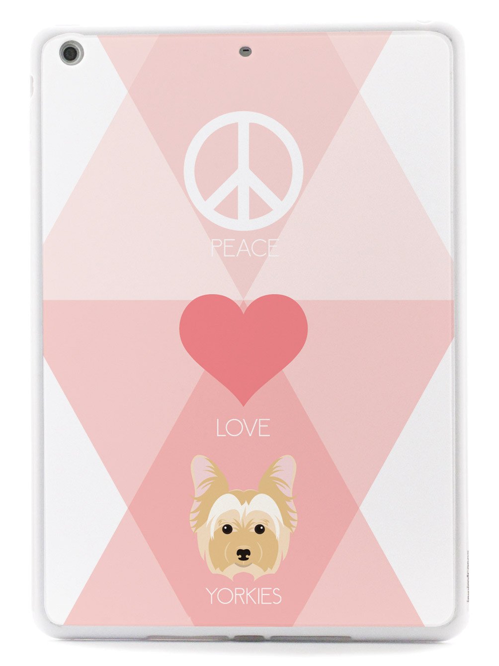 Peace, Love & Yorkies Case
