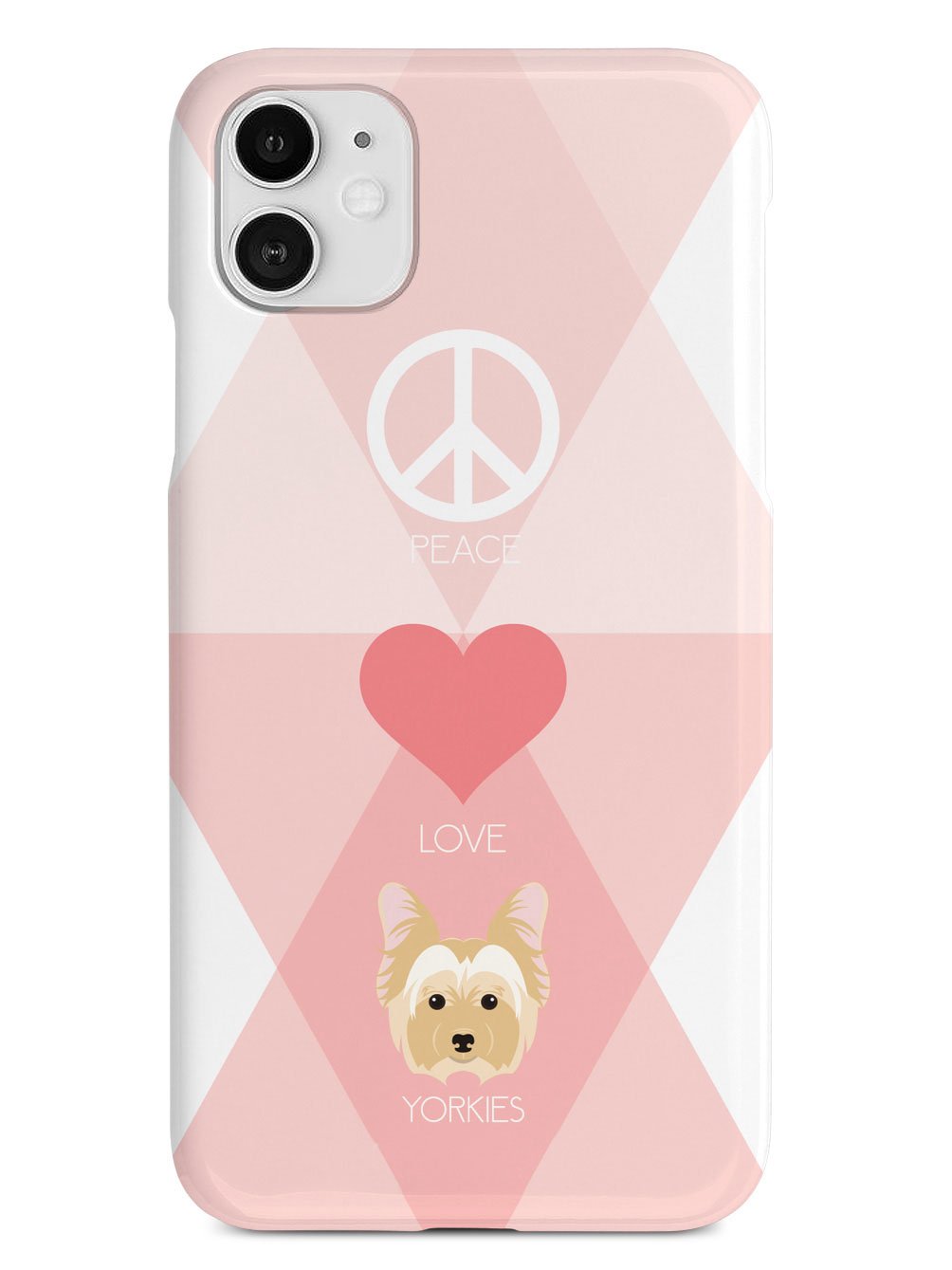 Peace, Love & Yorkies Case