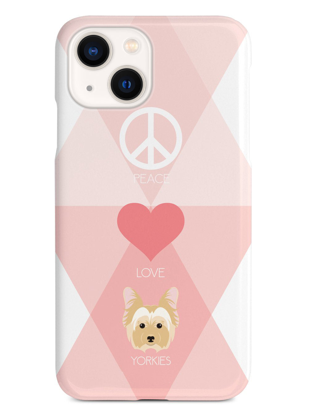 Peace, Love & Yorkies Case