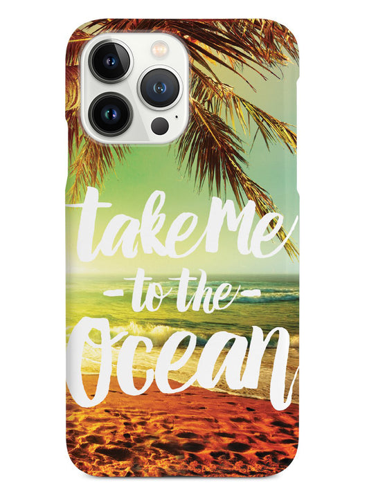 Take Me To The Ocean Case