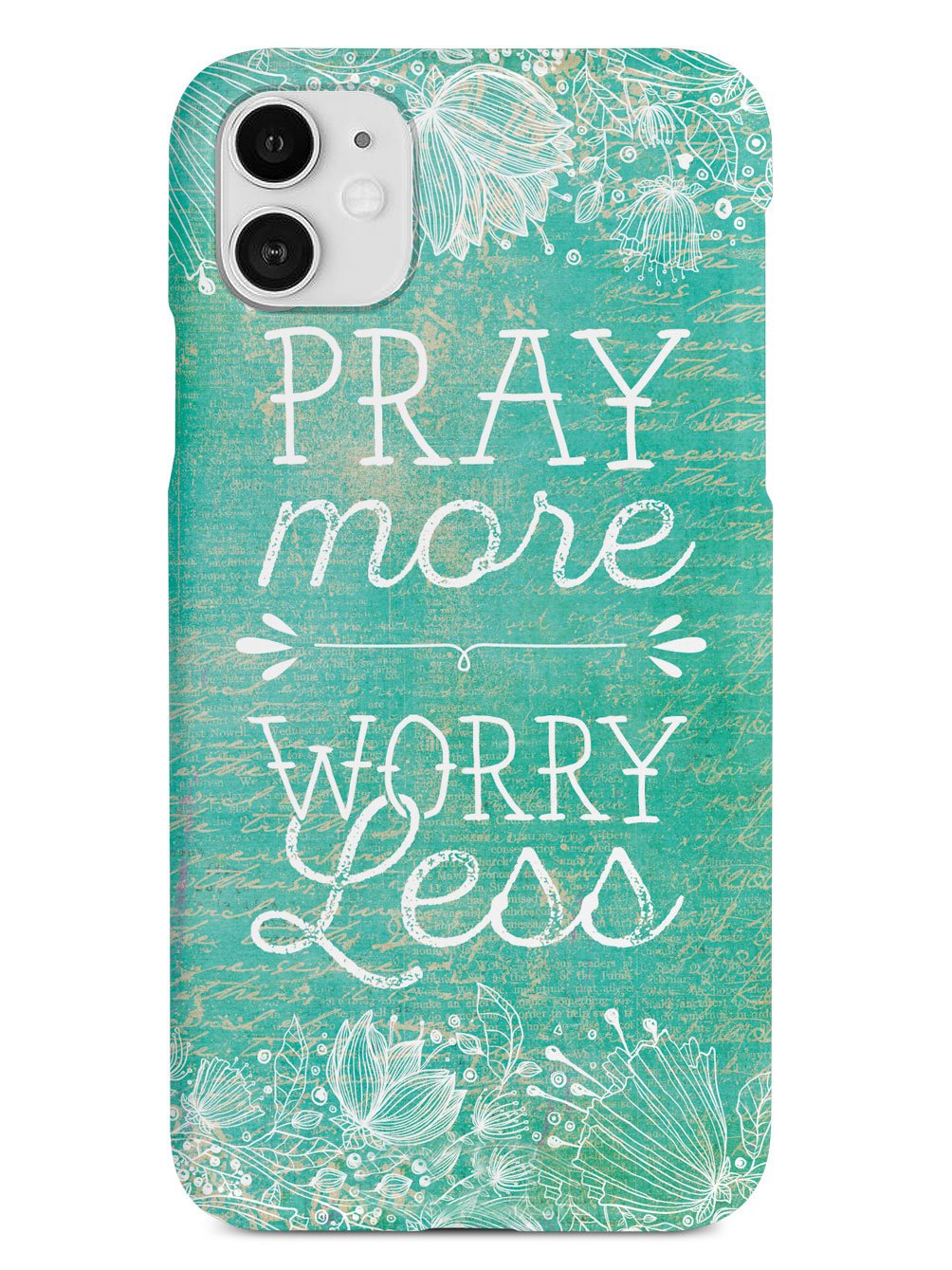 Pray More, Worry Less Case