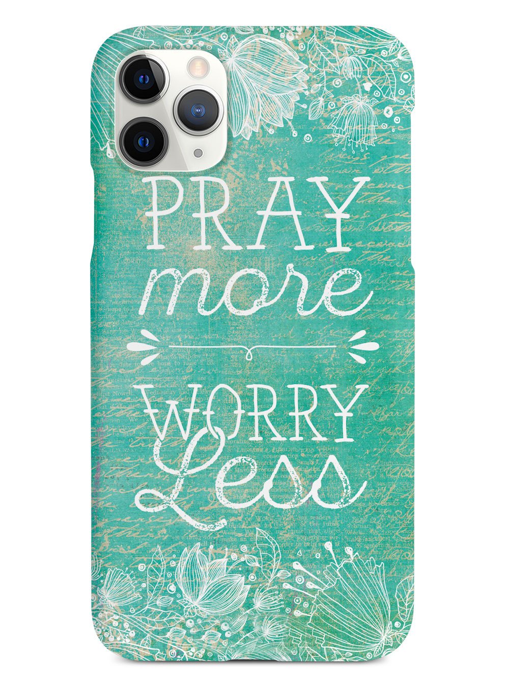Pray More, Worry Less Case