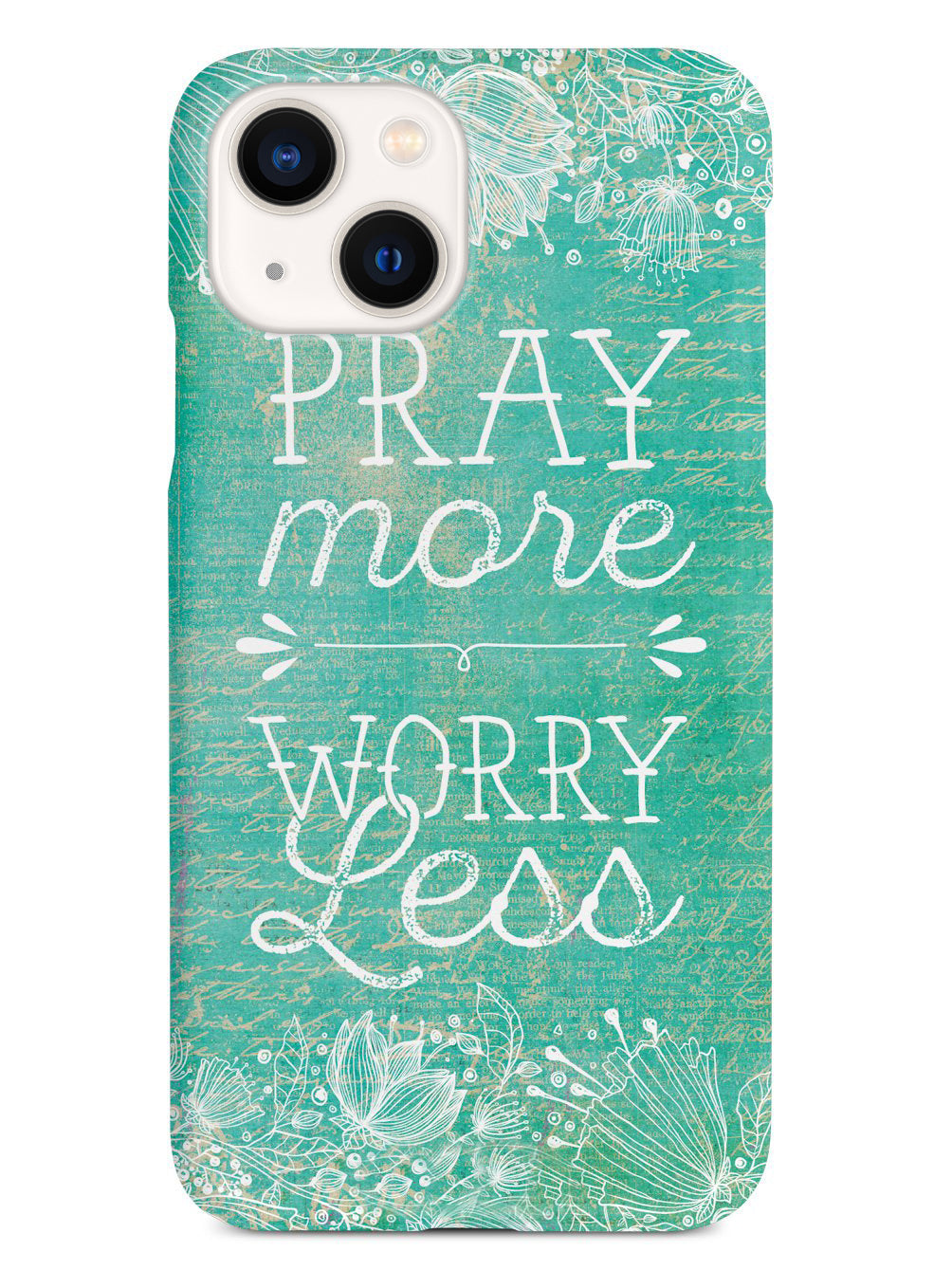 Pray More, Worry Less Case