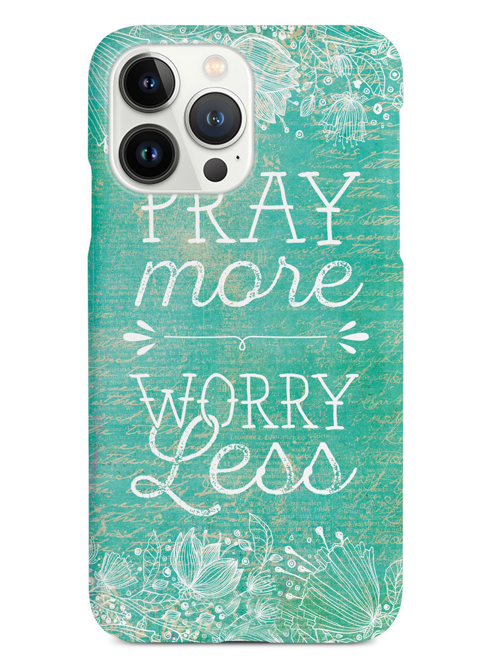 Pray More, Worry Less Case