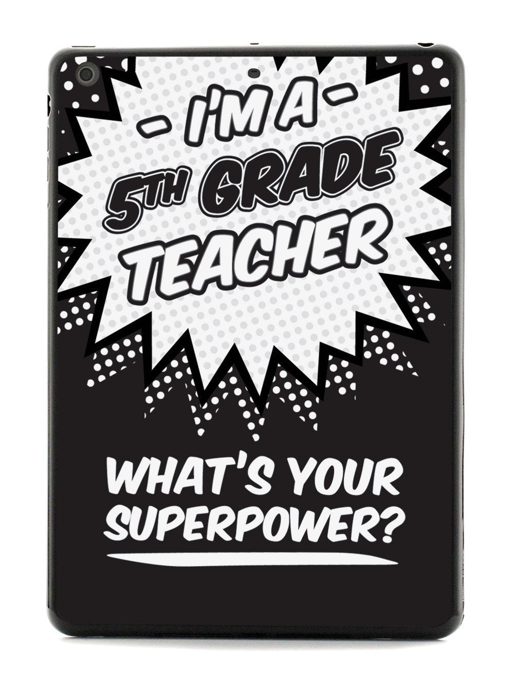 5th Grade Teacher - What's Your Superpower? Case