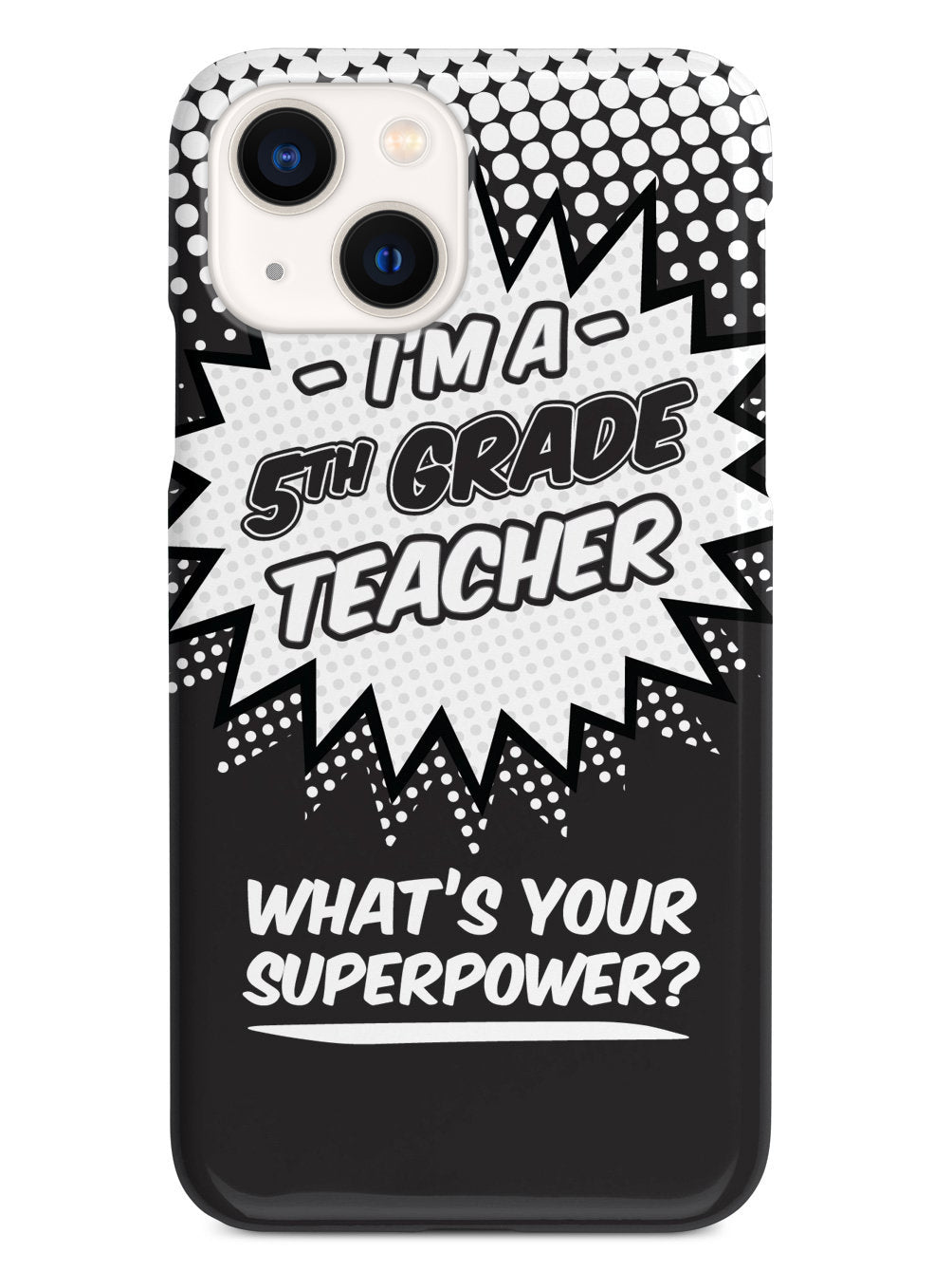5th Grade Teacher - What's Your Superpower? Case