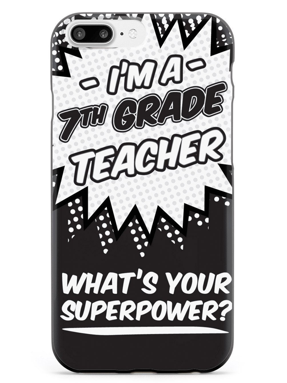 7th Grade Teacher - What's Your Superpower? Case