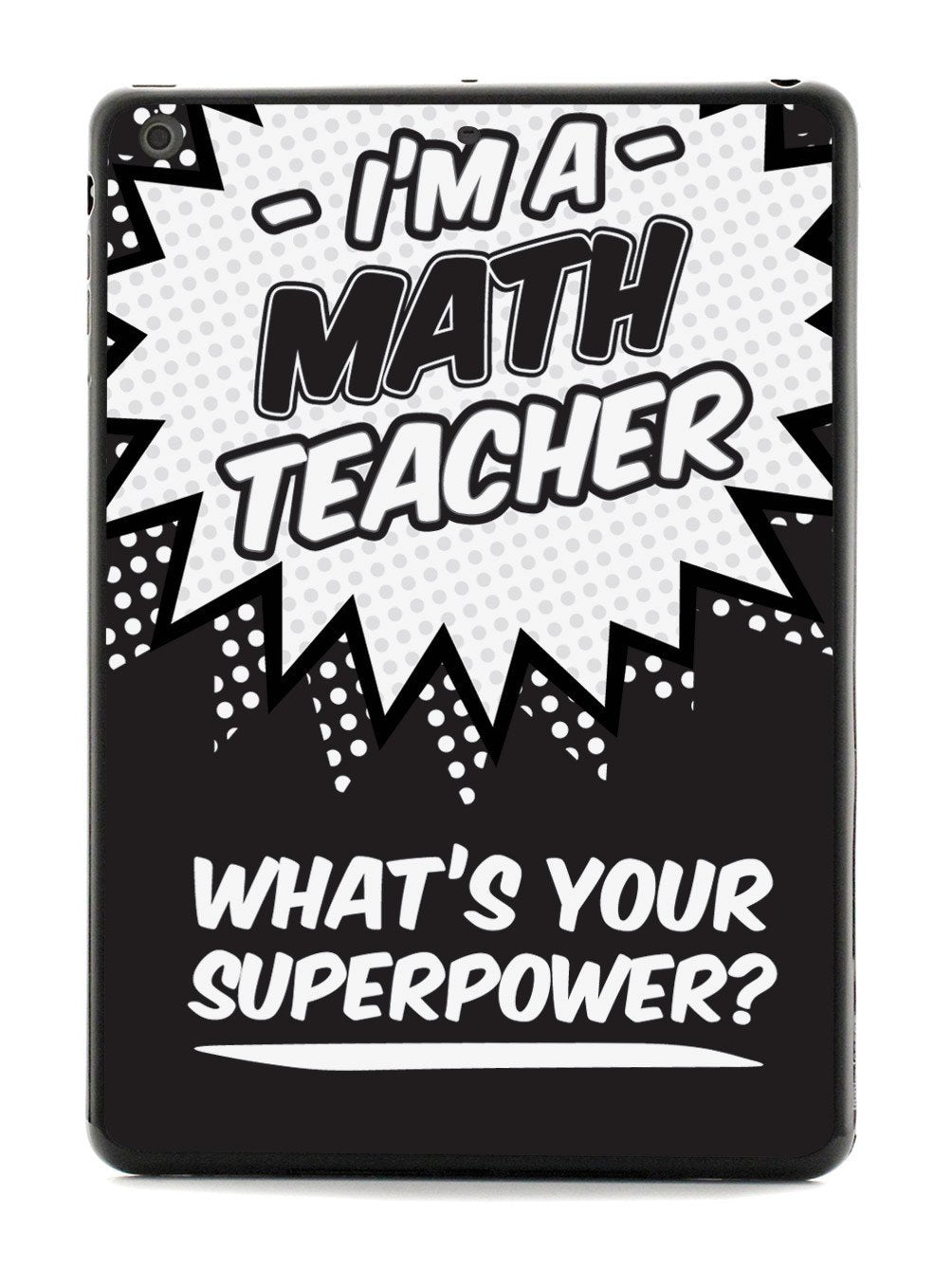 Math Teacher - What's Your Superpower? Case