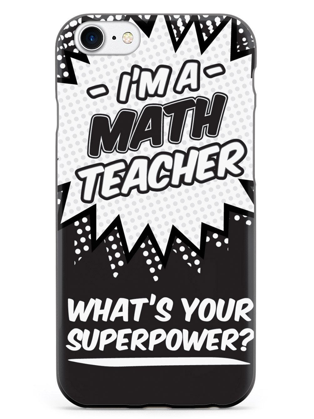 Math Teacher - What's Your Superpower? Case