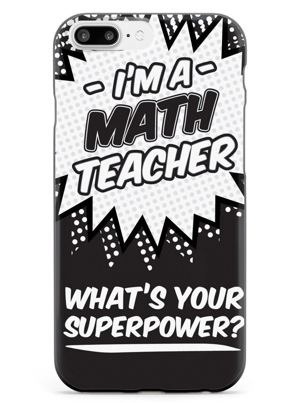 Math Teacher - What's Your Superpower? Case
