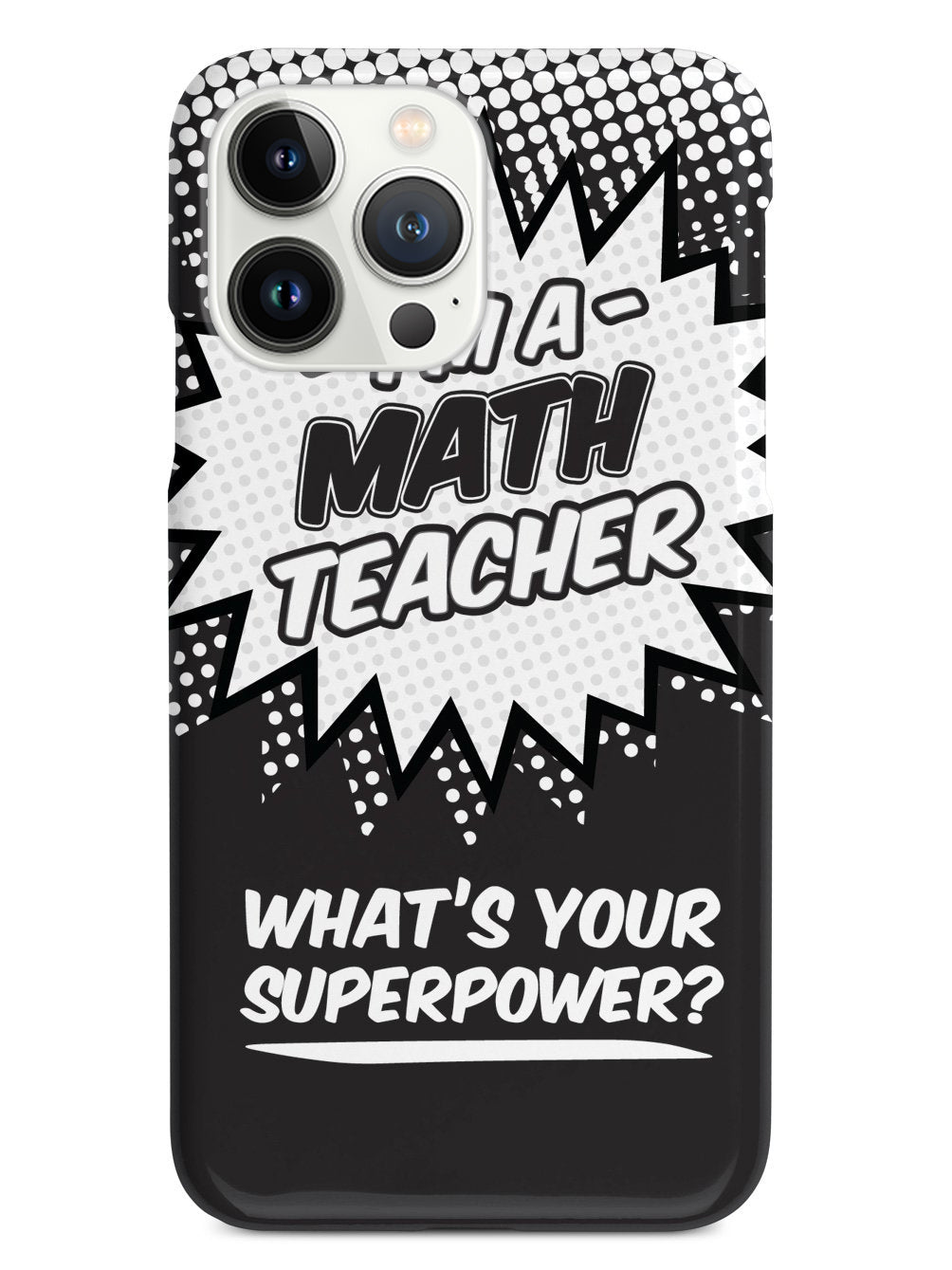 Math Teacher - What's Your Superpower? Case