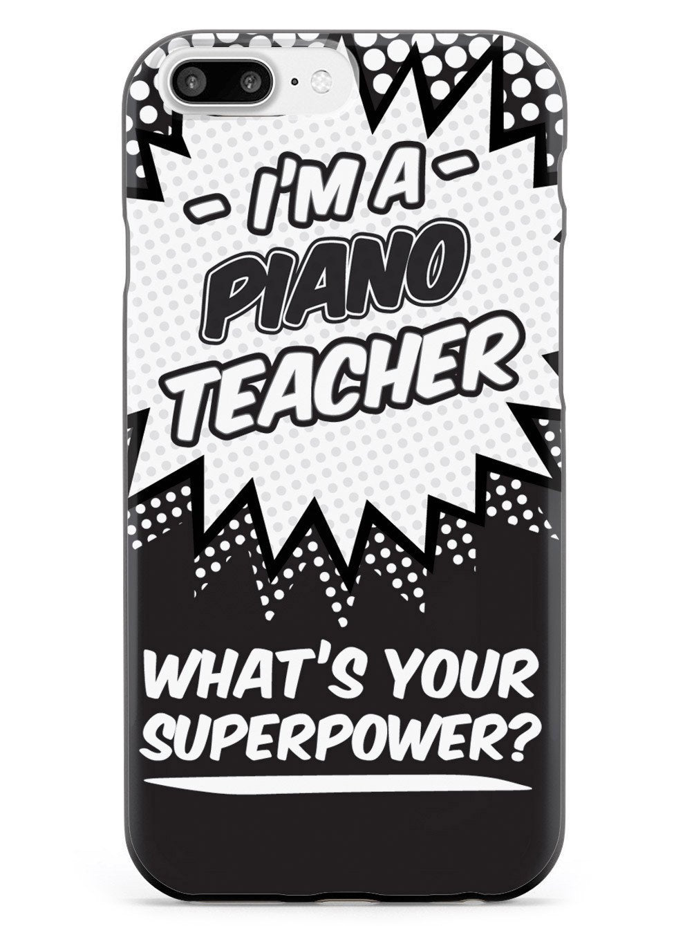 Piano Teacher - What's Your Superpower? Case