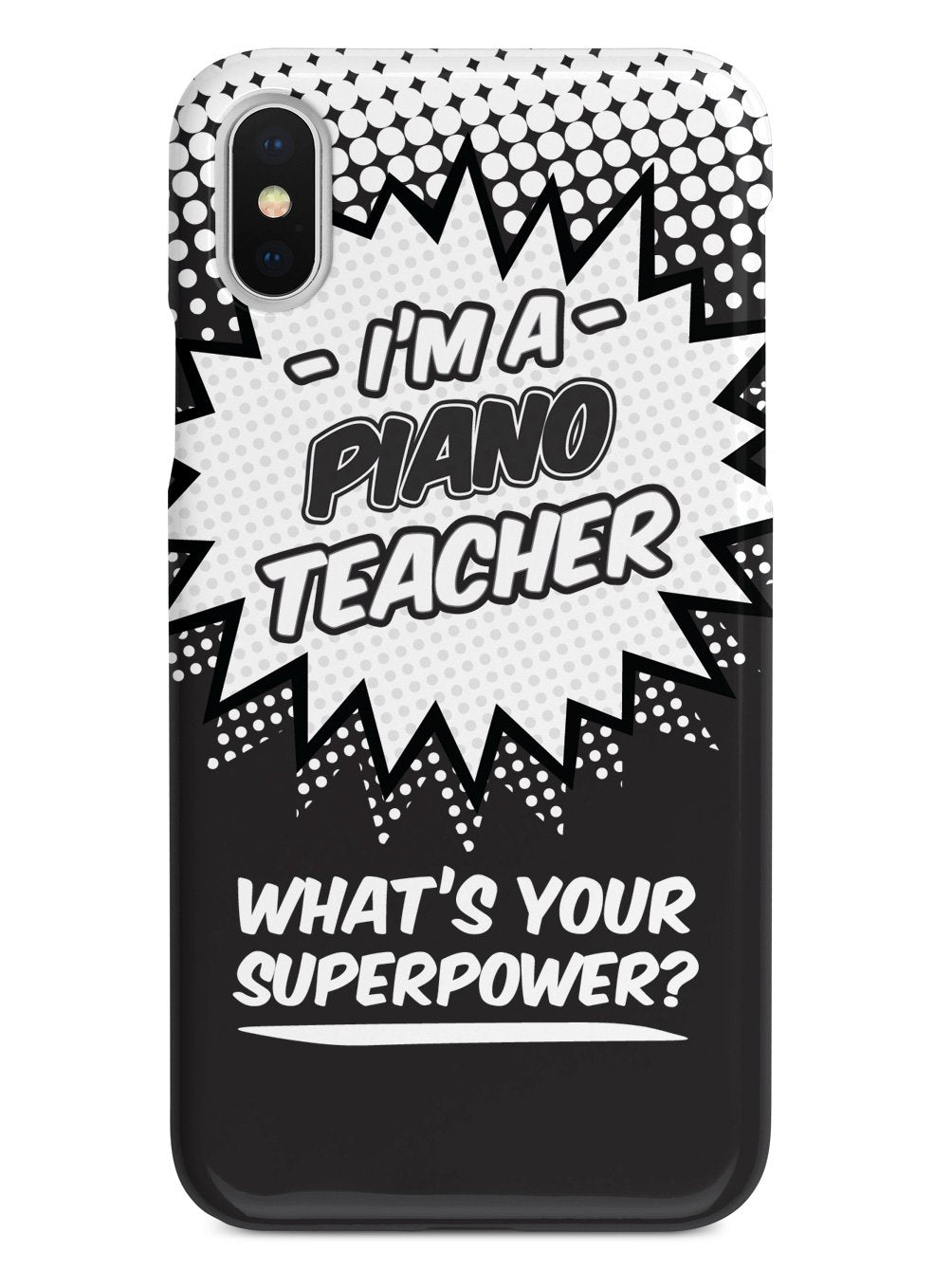 Piano Teacher - What's Your Superpower? Case