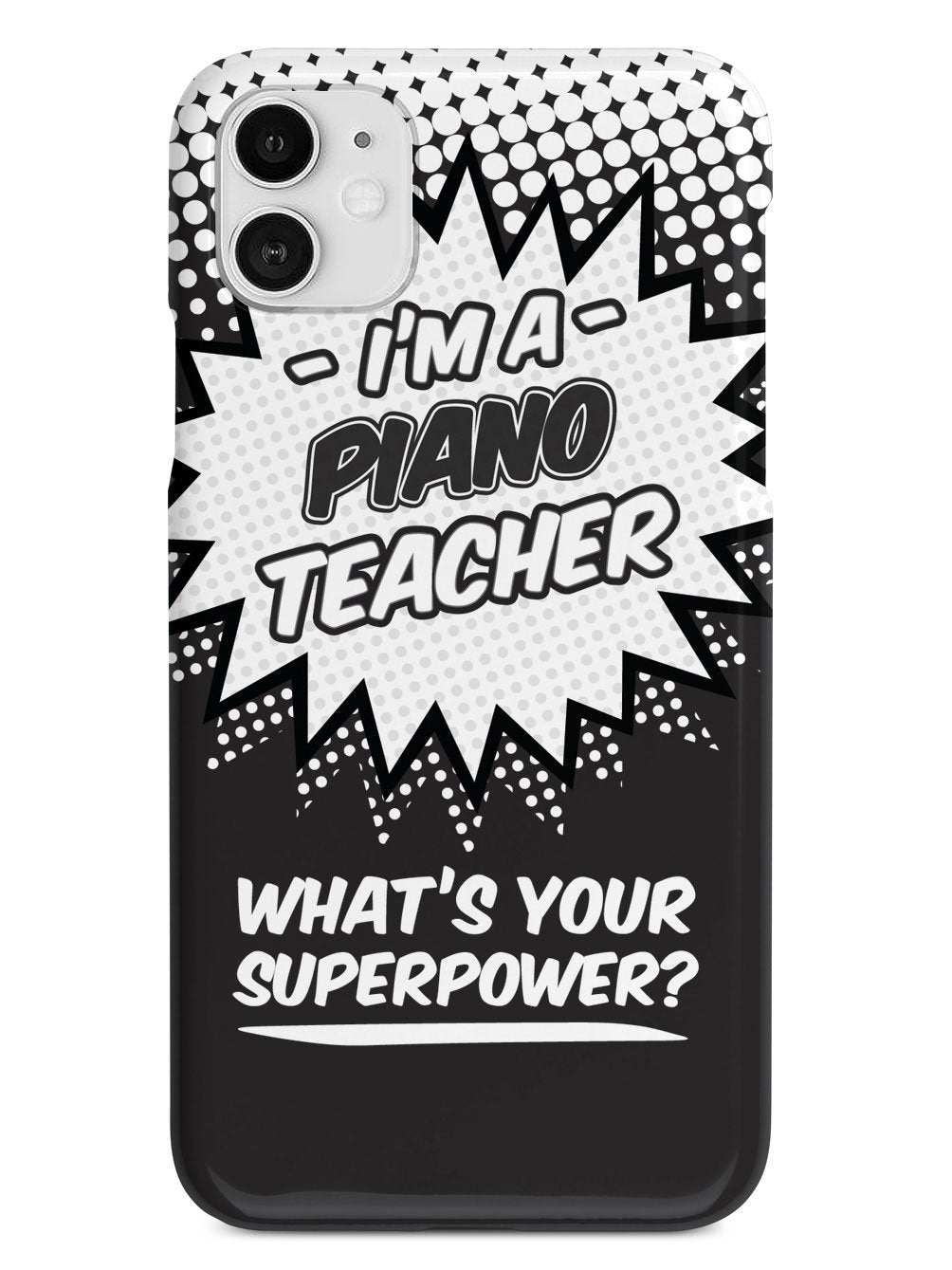 Piano Teacher - What's Your Superpower? Case