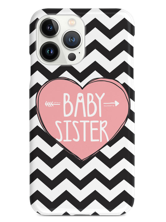 Sisterly Love - Baby Sister - Chevron Case