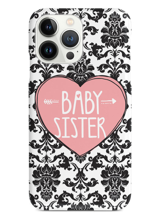 Sisterly Love - Baby Sister - Damask Case
