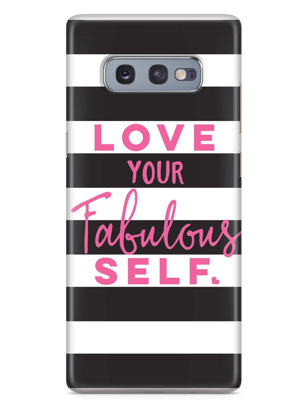 Love Your Fabulous Self Case