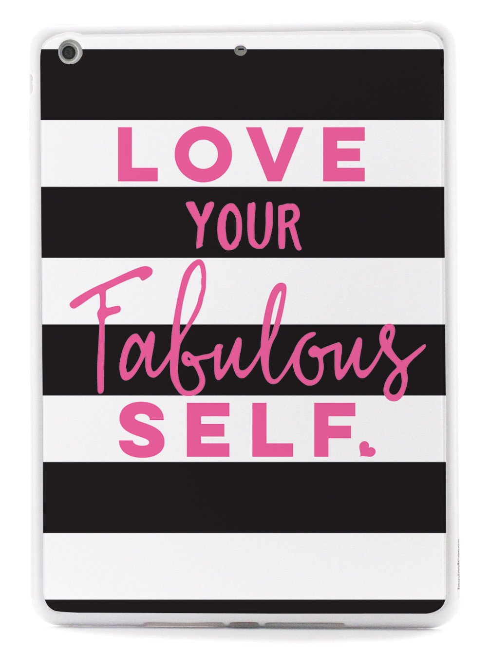 Love Your Fabulous Self Case