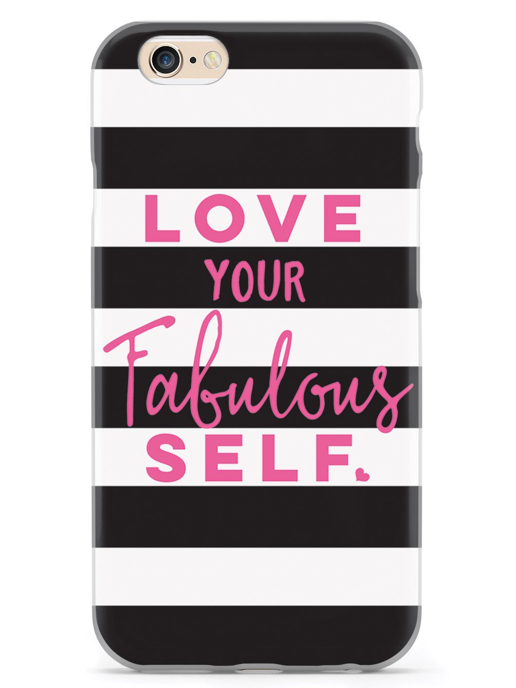 Love Your Fabulous Self Case