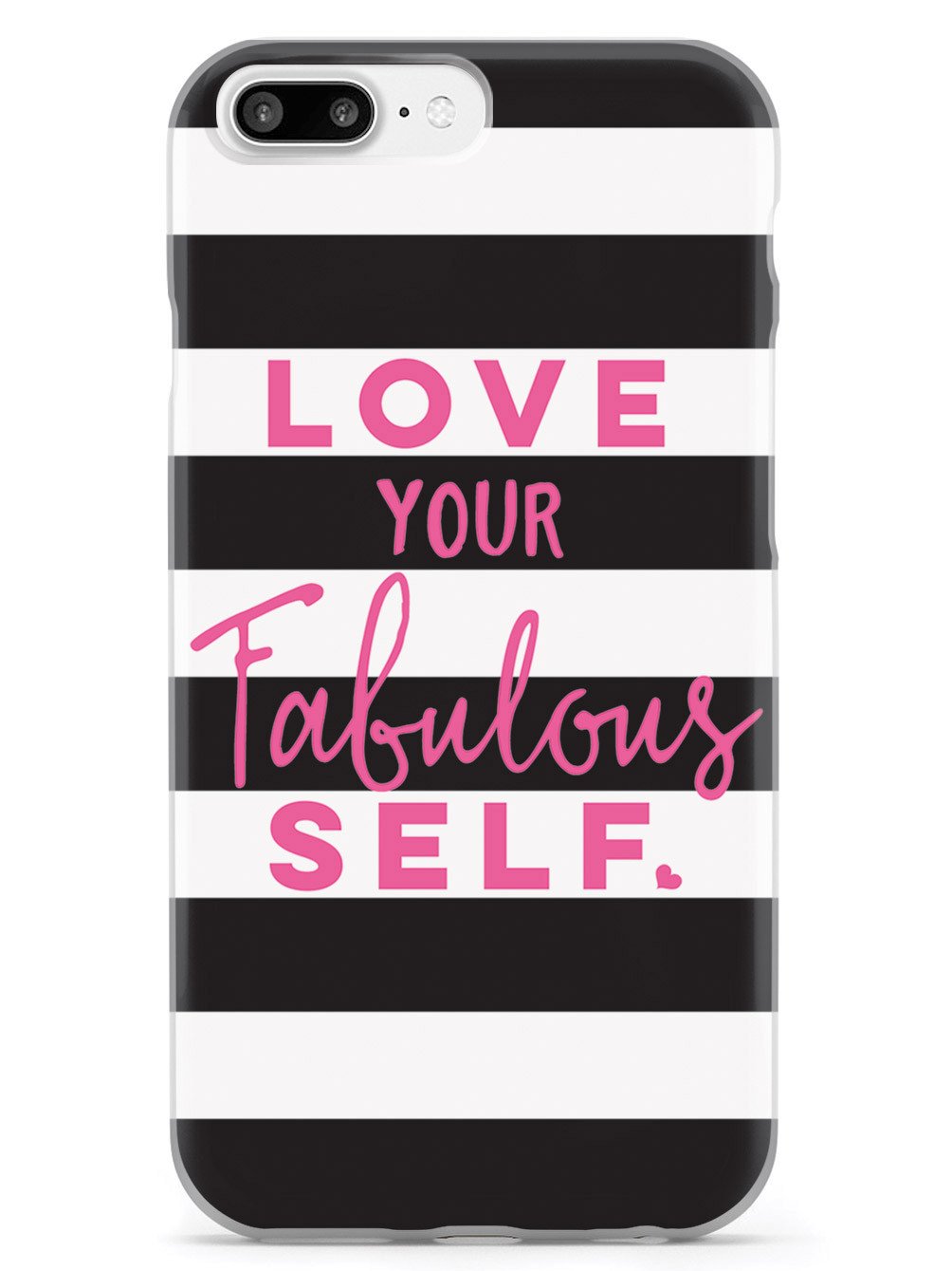 Love Your Fabulous Self Case