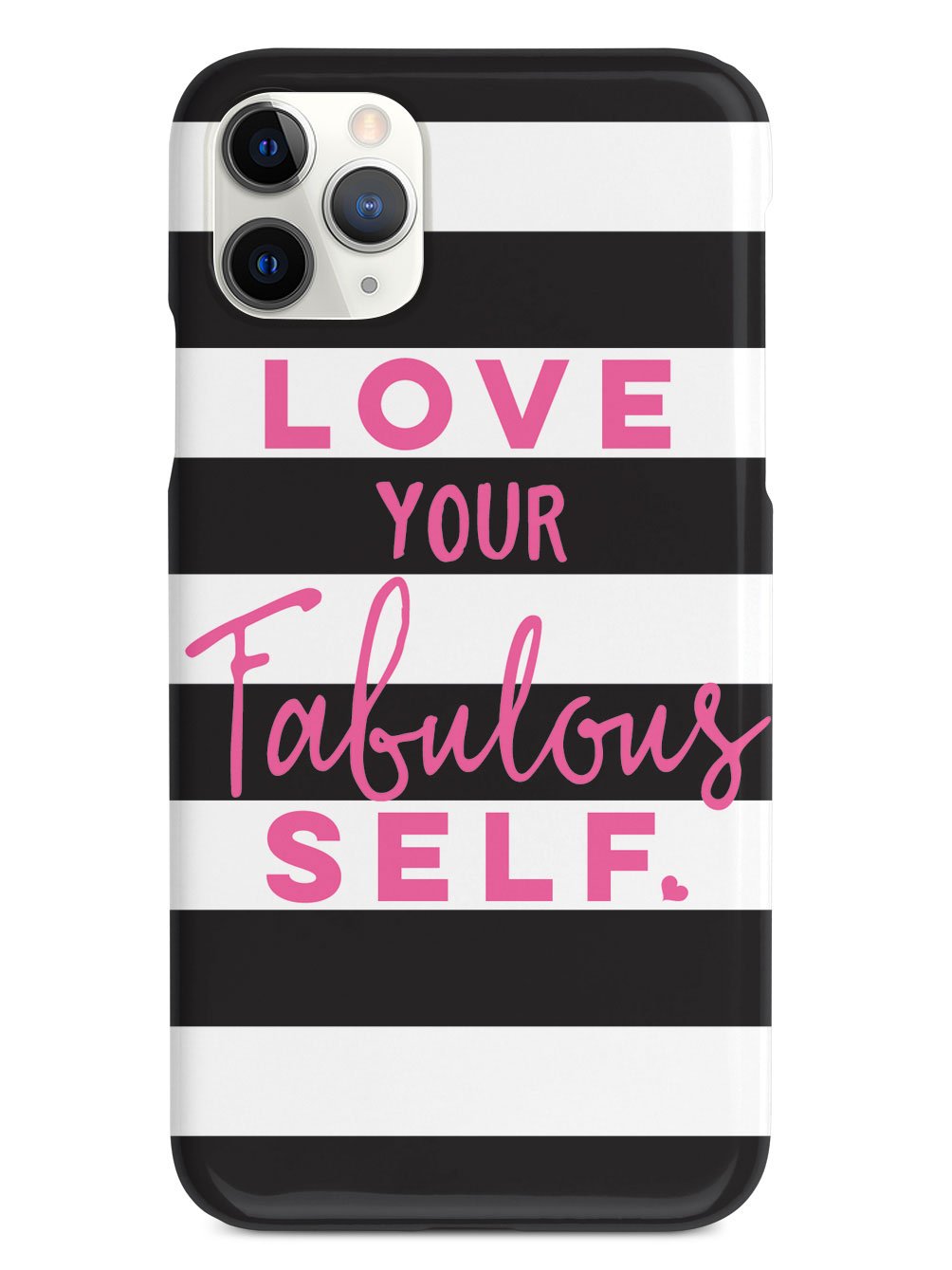 Love Your Fabulous Self Case