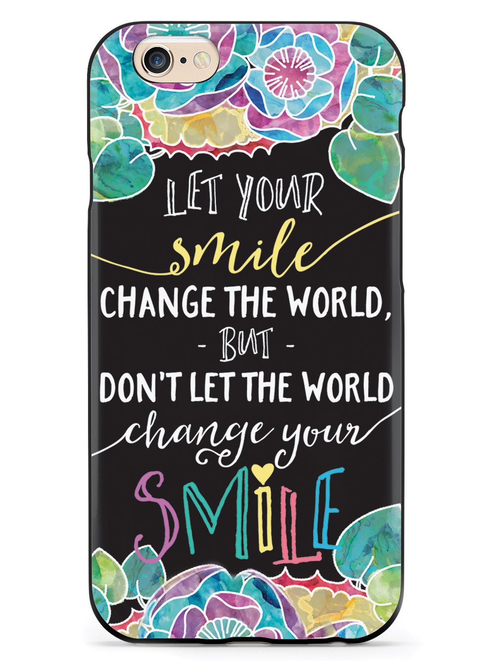 Let Your Smile Change the World Case