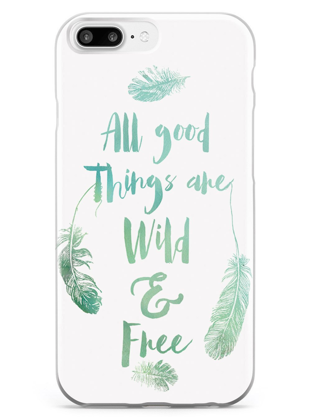 All Good Things Are Wild and Free Case