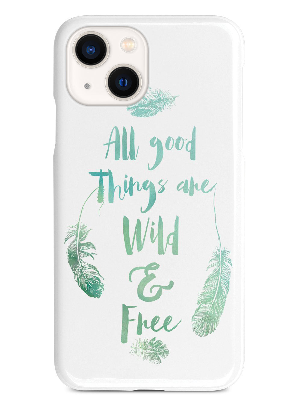All Good Things Are Wild and Free Case