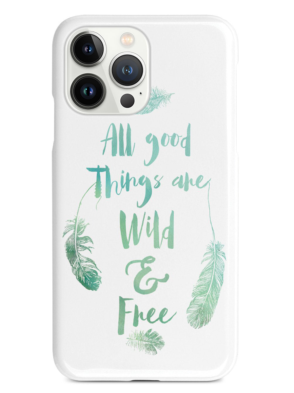 All Good Things Are Wild and Free Case
