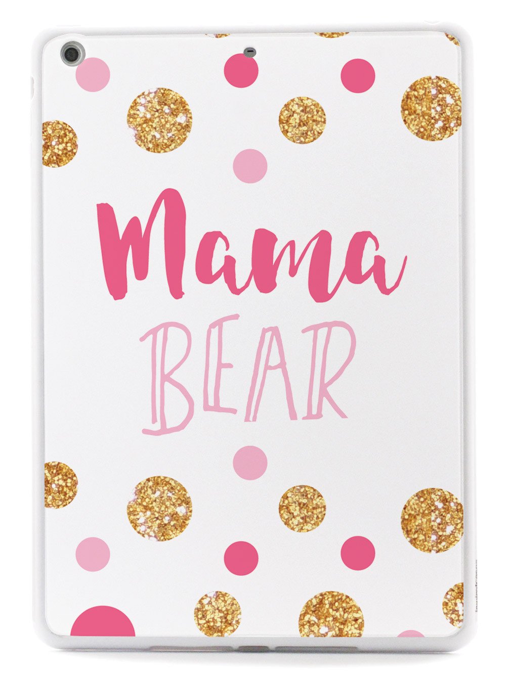 Mama Bear - Mom Case