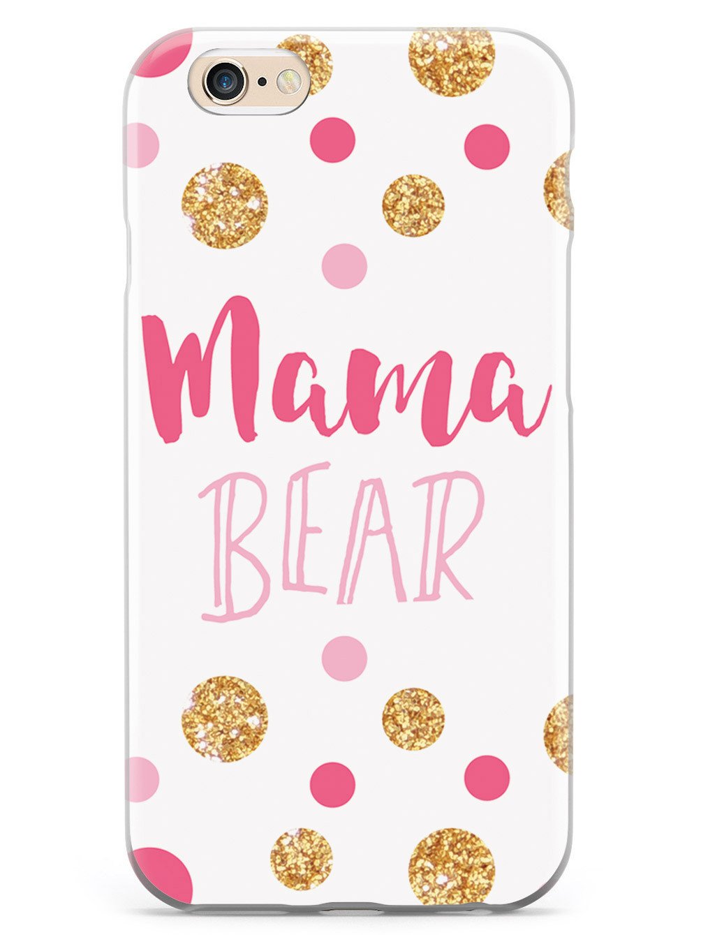 Mama Bear - Mom Case